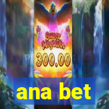 ana bet